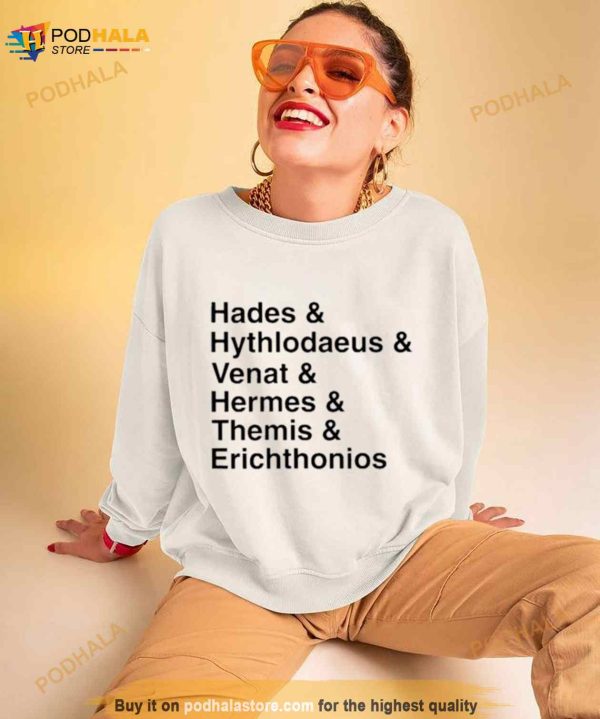 Hades Hythlodaeus Venat Hermes Themis Erichthonios Shirt
