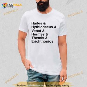 Hades Hythlodaeus Venat Hermes Themis Erichthonios Shirt 3