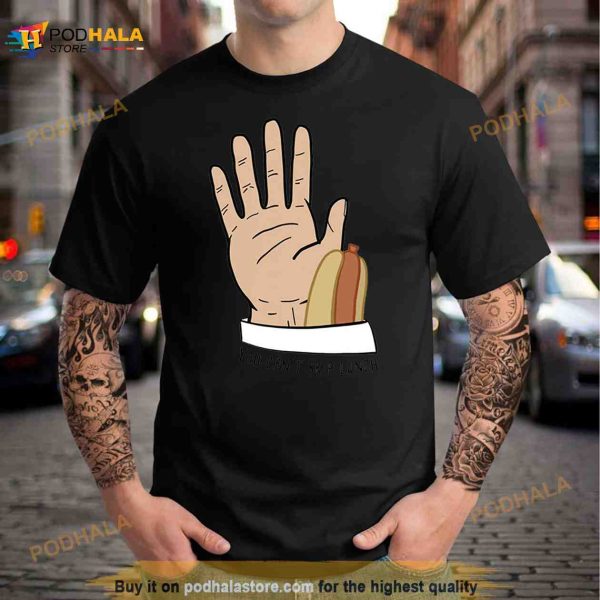 Hand I Think You Should Leave Shirt