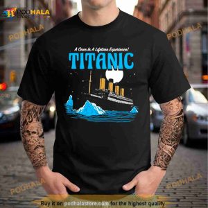 Harebrained A Once In A Lifetime Experience Titanic Shirt 2