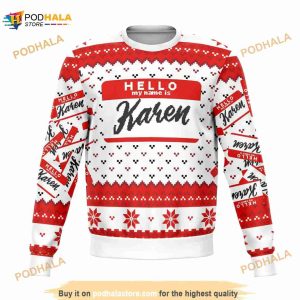 Hello My Name Is Karen Ugly Christmas Sweater, Funny Xmas Gifts