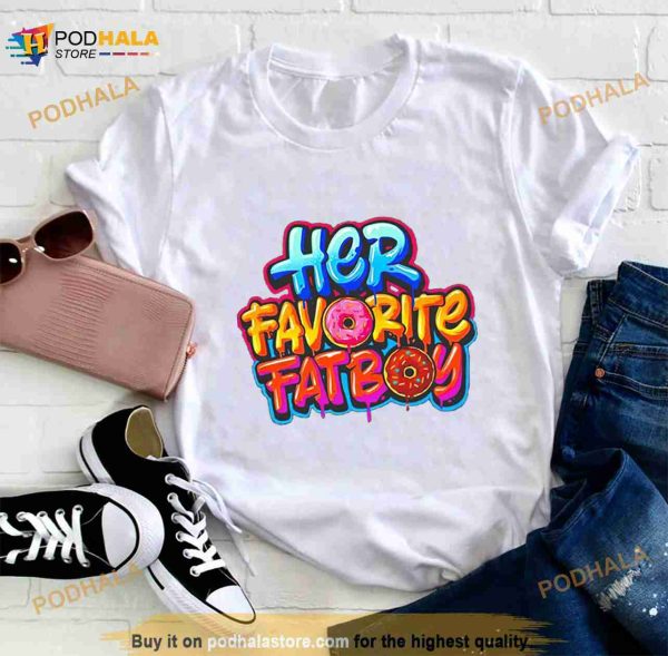 Her Favorite Fat Boy Shirt