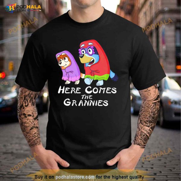Here Come The Grannies Bluey Cartoon Shirt