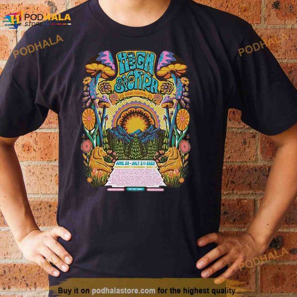 High Sierra Music Festival 2023 June 29 July 2 Plumas County Fairgrounds Quincy CA T Shirt