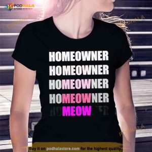Homeowner Meow Shirt