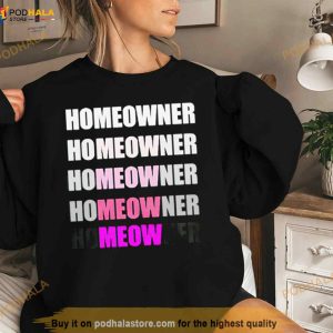 Homeowner Meow Shirt 3