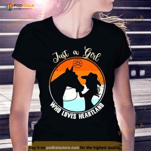 Horse Just A Girl Who Loves Heartland Shirt 1