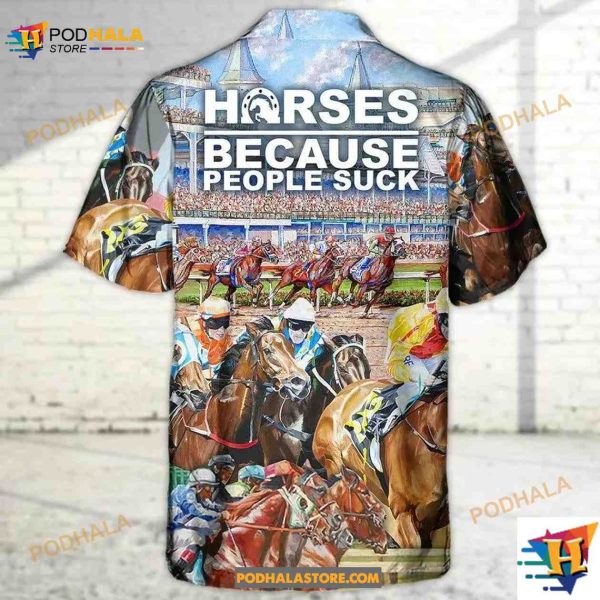 Horseback Riding Horse Because People Suck Hawaiian Shirt, Horse Lovers Gift