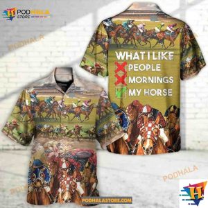 Horseback Riding What I Like People Mornings My Horse Hawaiian Shirt, Love Horse Hawaiian Shirt