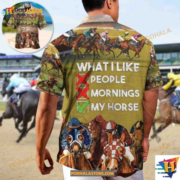 Horseback Riding What I Like People Mornings My Horse Hawaiian Shirt