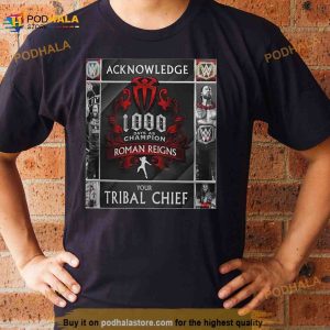 Hot Roman Reigns Acknowledge Your Tribal Chief 2023 T Shirt