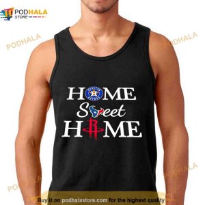 Houston Astros Texans Rockets Home Sweet Home Shirt