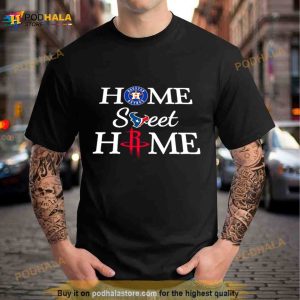 Houston Astros Texans Rockets Home Sweet Home Shirt 2