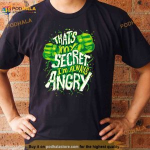 I’m Always Angry The Hulk Quote Shirt