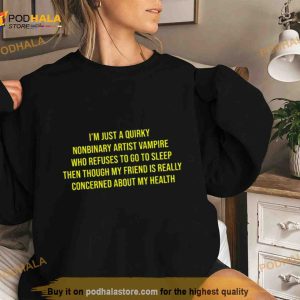 I'm Just A Quirky Nonbinary Artist Vampire Shirt 3