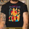 I’m Ready To Fight God Shirt