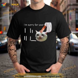 I'm Sorry For Your Loss Cat Crying Meme Shirt 2