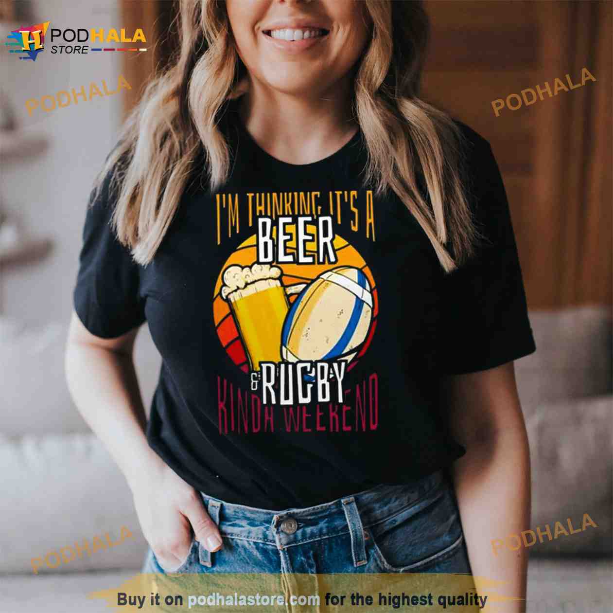 I’m Thinking It’s A Beer Rugby Kinda Weekend Shirt I’m Thinking It’s A Beer Rugby Kinda Weekend Shirt
