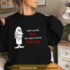 I Ain’t Exactly Gay But I Ain’t Exactly Not Gay Shirt
