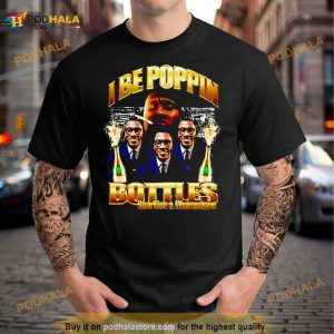 I Be Poppin Bottles Sparkles And Champagne Shirt 2
