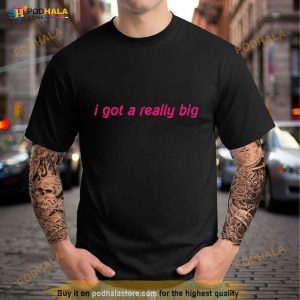 I Got A Really Big Heart Shirt 2