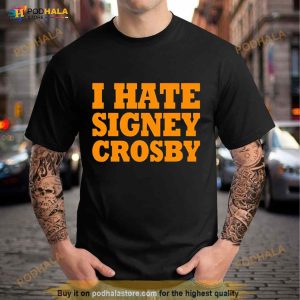 I Hate Signey Crosby Shirt 2