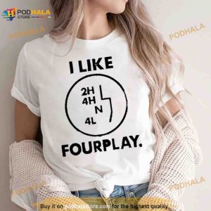 I like fourplay Shirt