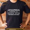 I Lost My Virginity At China Before Communism Shen Yun Performing Arts Show Shirt