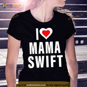 I Love Mama Swift Shirt 3