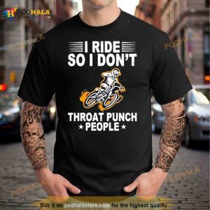 I Ride So I Don't Throat Punch People Shirt 2