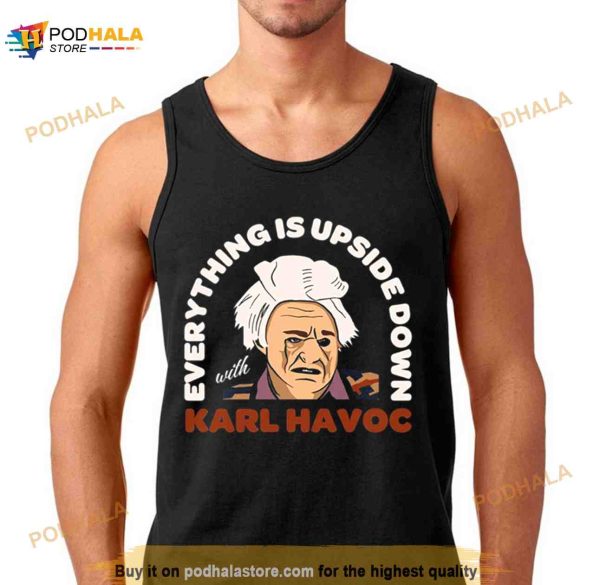 I Think You Should Leave Karl Havoc Tim Robinson Shirt