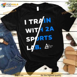 I Train With 2a Sports Lab Shirt 2