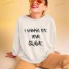 I Wanna Be Your Slave Light Version Maneskin Shirt