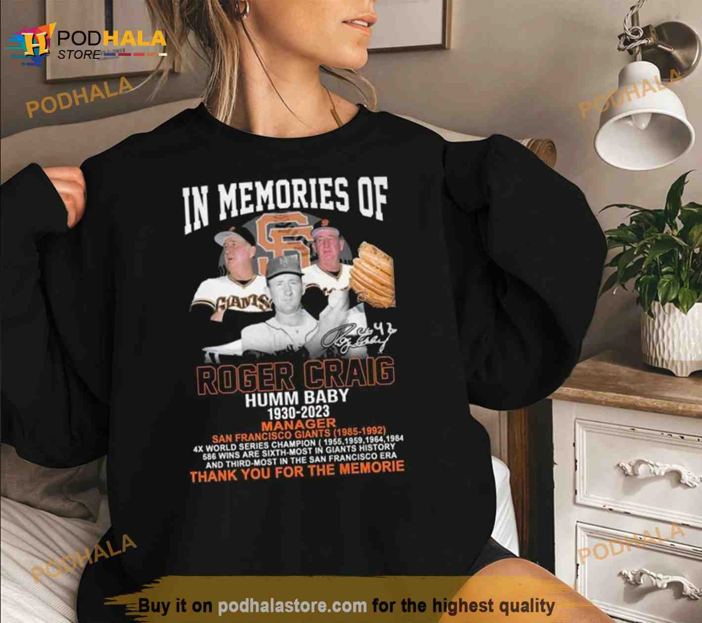 In memory of Roger Craig Humm Baby 1930-2023 Manager San Francisco Giants  1985-1992 signature shirt, hoodie, sweater, long sleeve and tank top