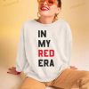 In My Red Era Taylor Shirt