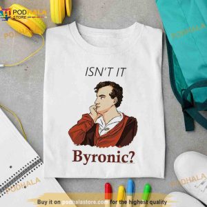 Isn’t it Byronic 2023 Shirt