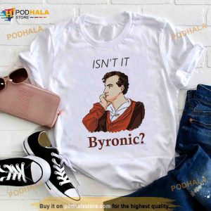 Isn't It Byronic 2023 Shirt 2