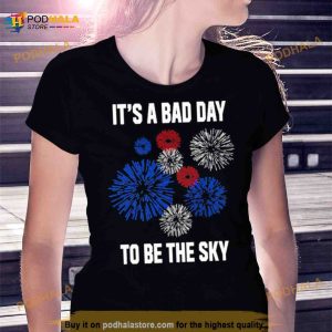 It’s Bad Day To Be The Sky Shirt