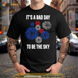 It's Bad Day To Be The Sky Shirt 2