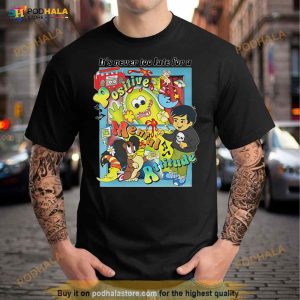 It's Never Too Late For A Positive Mental Attitude Shirt 3