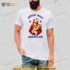Jesus was American Shirt