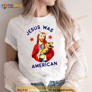 Jesus Was American Shirt 2