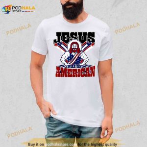 Jesus Was An American Usa 4th Of July Funny T Shirt 2