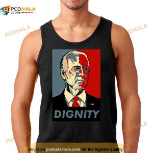 Joe Biden Dignity Shirt 2