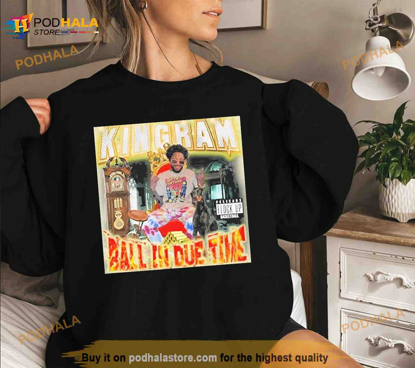 Joelvenile Kingram Ball In Due Time Shirt Joelvenile Kingram Ball In Due Time Shirt