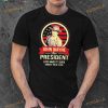 John Wayne For President Shirt