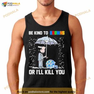 John Wick Be Kind Autism Cleveland Browns Or Ill Kill You T Shirt 3