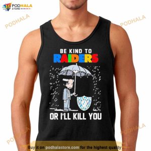 John Wick Be Kind Autism Las Vegas Raiders Or Ill Kill You T Shirt