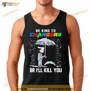 John Wick Be Kind Autism Los Angeles Chargers Or Ill Kill You T Shirt