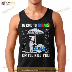 John Wick Be Kind Autism Los Angeles Rams Or Ill Kill You T Shirt